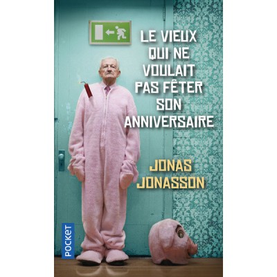 Le vieux qui ne voulait pas fêter son anniversaire