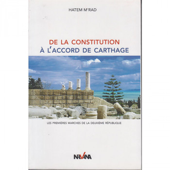 De la constitution à l'accord de Carthage