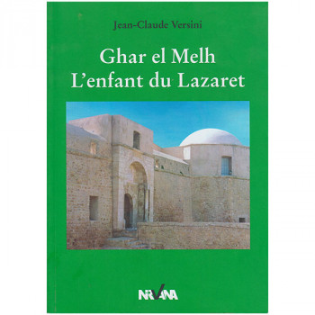 Ghar El Melh : L'Enfant Du Lazaret