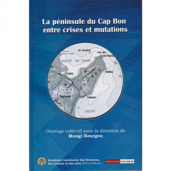 La péninsule du Cap Bon entre crises et mutations