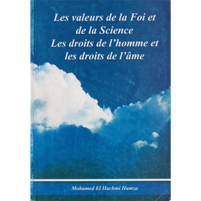 Les valeurs de la foi et de la science les droits de l'homme et les droits de l'âme