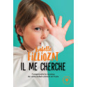 "Il me cherche !" - Comprendre ce qui se passe dans le cerveau de votre enfant entre 6 et 11 ans