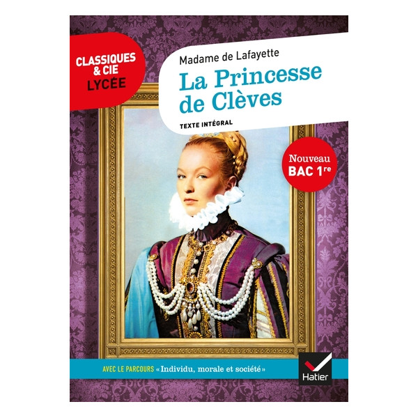 La Princesse de Clèves - Avec le parcours "Individu, morale et société"