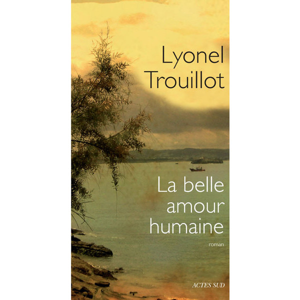 La belle amour humaine La belle amour humaine
