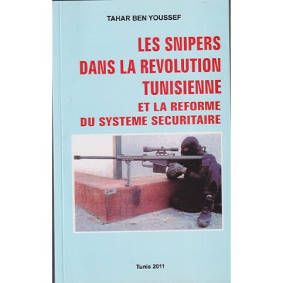 Les snipers dans la revolution tunisienne et la reforme du système securitaire