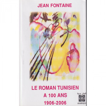 Le roman Tunisien a 100 ans