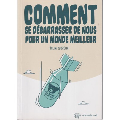 Comment se débarrasser de nous pour un monde meilleur