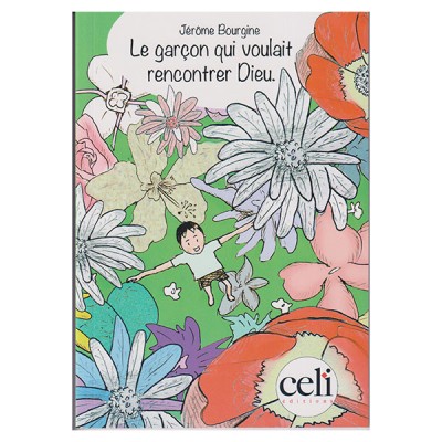 Le garçon qui voulait rencontrer Dieu