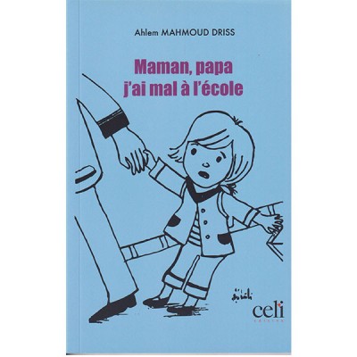 Maman,papa,j'ai mal à l'école