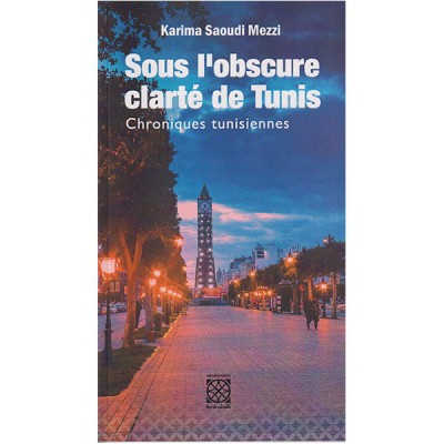 Sous l'obscure clarité de Tunis