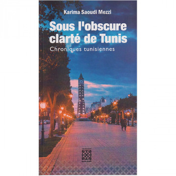 Sous l'obscure clarté de Tunis