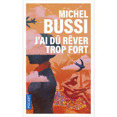 J'ai dû rêver trop fort