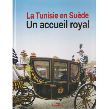 La Tunisie en Suéde un acceuil royal