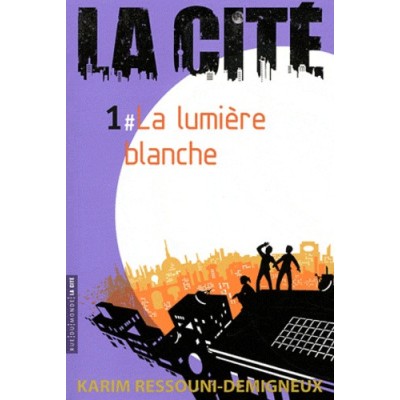 La Cité Tome 1 (La lumière blanche)