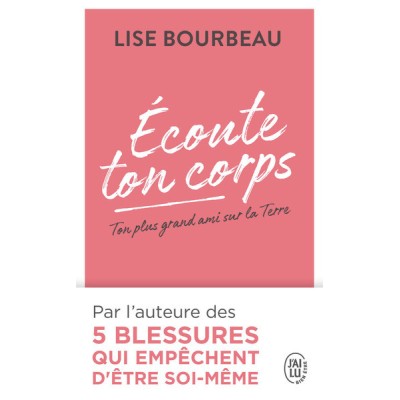 Ecoute ton corps - Ton plus grand ami sur la Terre