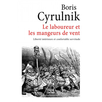Le laboureur et les mangeurs de vent - Liberté intérieure et confortable servitude