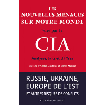 Les nouvelles menaces sur notre monde vues par la CIA - Analyses, faits et chiffres