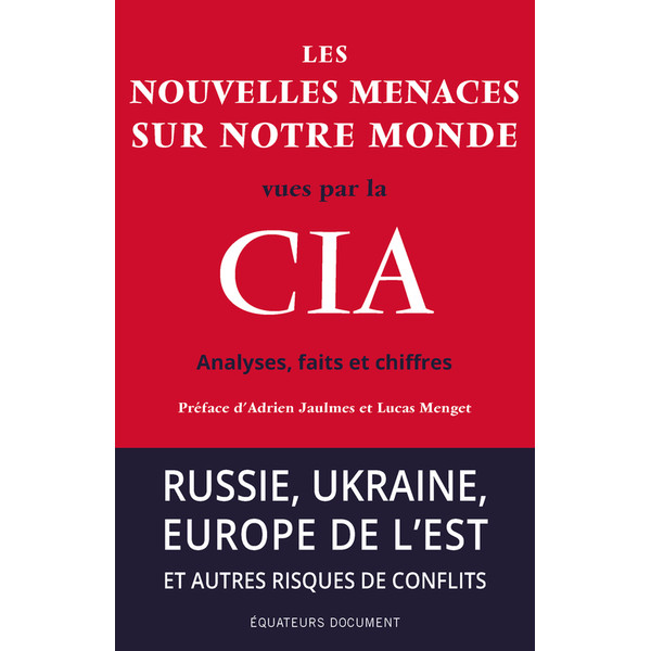 Les nouvelles menaces sur notre monde vues par la CIA - Analyses, faits et chiffres