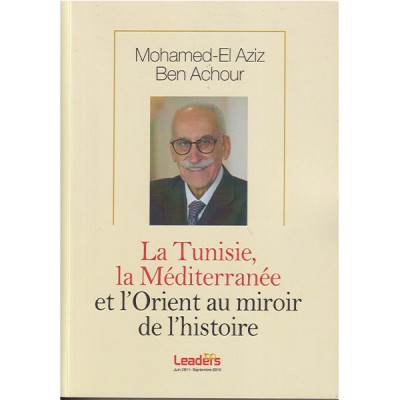 La Tunisie la Méditerranée et l’Orient au miroir de l’histoire