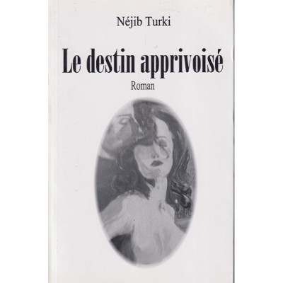 Le destin apprivoisé