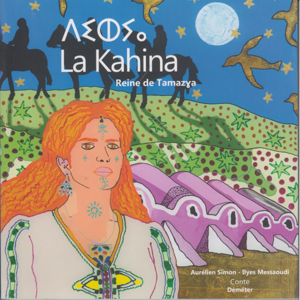 La kahina : Reine de Tamazya
