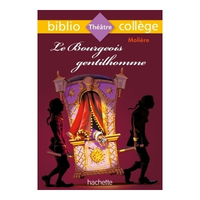 Bibliocollège - Le Bourgeois gentilhomme, Molière