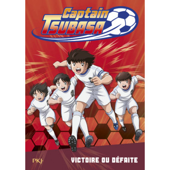 Captain Tsubasa - tome 4 Victoire ou défaite ?