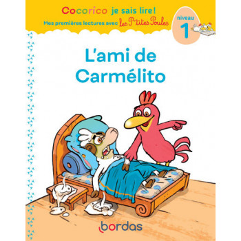 Cocorico je sais lire ! avec les P'tites Poules - L'ami de Carmélito