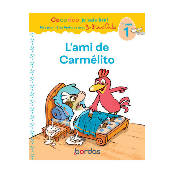 Cocorico je sais lire ! avec les P'tites Poules - L'ami de Carmélito