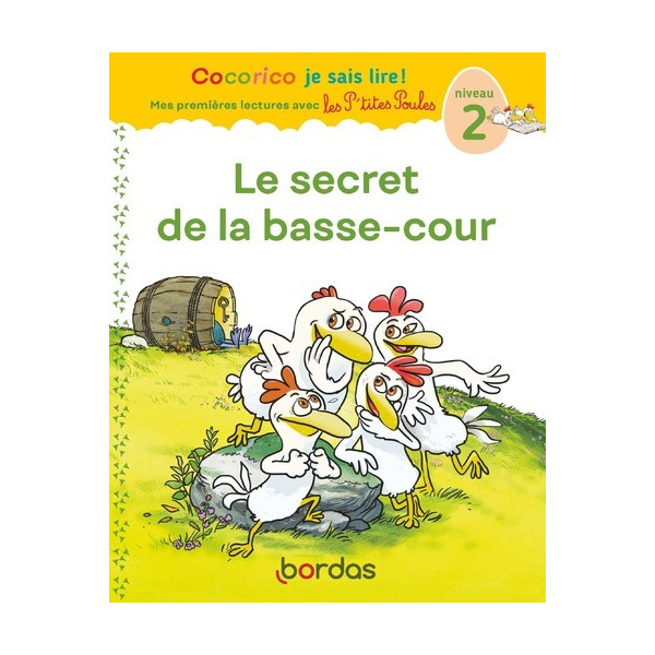 Cocorico je sais lire ! avec les P'tites Poules - Le secret de la basse-cour