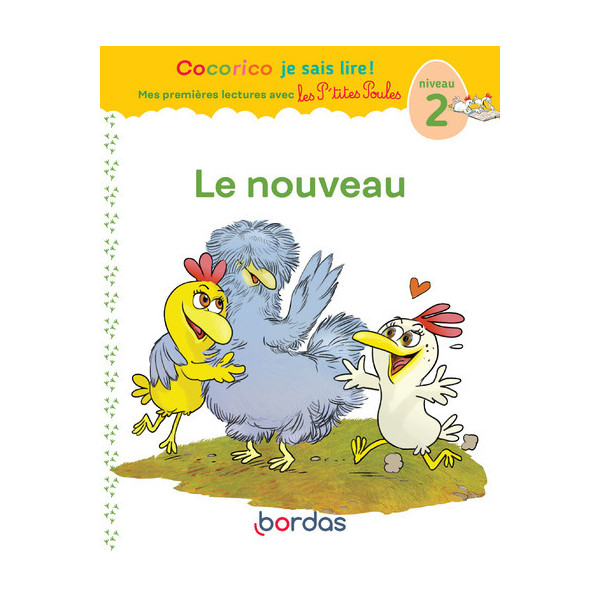 Cocorico je sais lire ! avec les P'tites Poules - Le nouveau