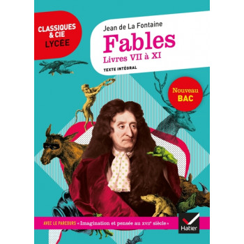 Fables, Livres VII à XI - Avec le parcours "Imagination et pensée au XVIIe siècle"