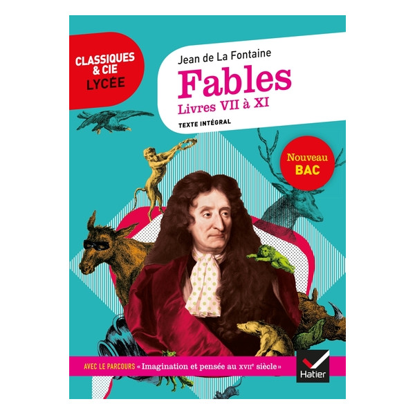 Fables, Livres VII à XI - Avec le parcours "Imagination et pensée au XVIIe siècle"