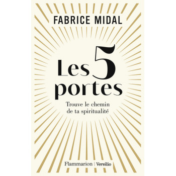 Les 5 portes - Trouve le chemin de ta spiritualité