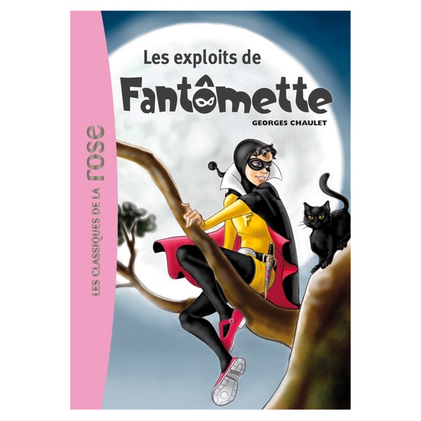 Les exploits de Fantômette - Tome 1