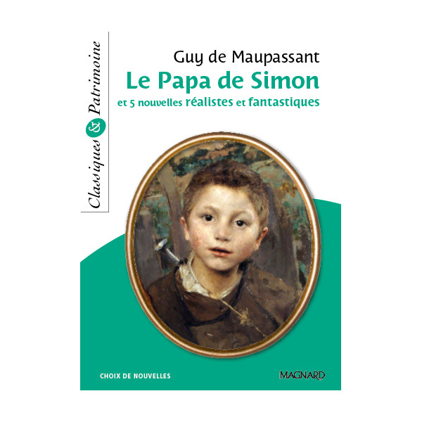 Le Papa de Simon et 5 nouvelles réalistes et fantastiques