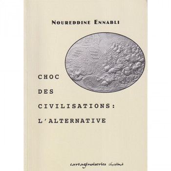 Choc des civilisations :l'alternative