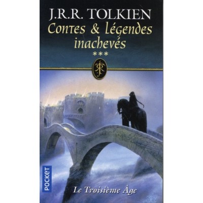 Contes & Légendes inachevés - tome 3 Le Troisième Age