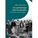 Un printemps sans le peuple - Une histoire arabe usurpée