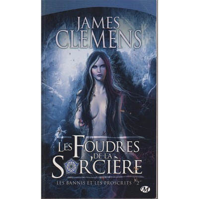 Les Foudres de la Sor'cière Les Bannis et les Proscrits T2