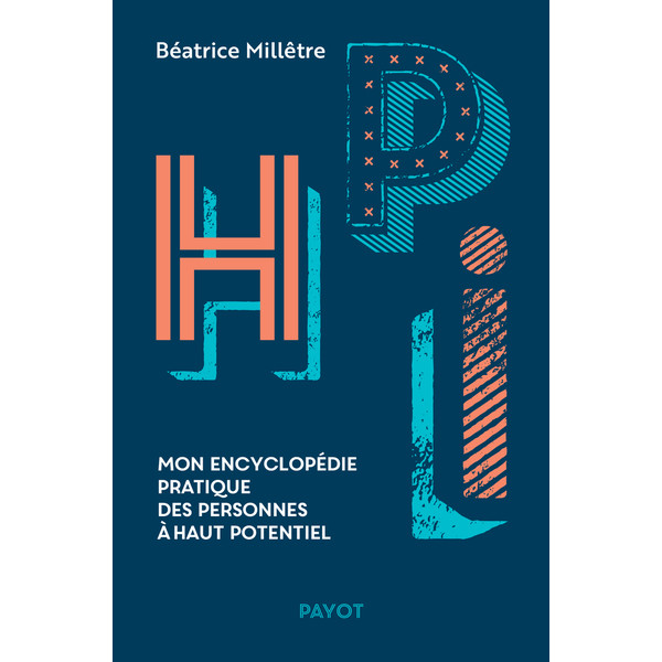 HPI - Mon encyclopédie pratique des personnes à haut potentiel