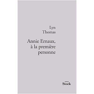 Annie Ernaux, à la première personne