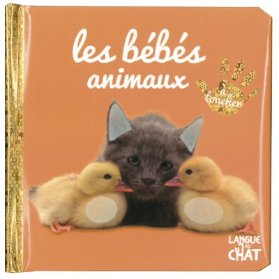 Bébé touche-à-tout - Les bébés animaux