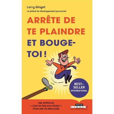 Arrête de te plaindre et bouge-toi !