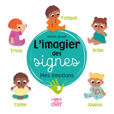 L'imagier des signes - Mes émotions
