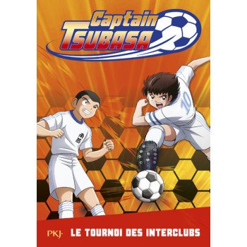 Captain Tsubasa - tome 2 Le tournoi des interclubs