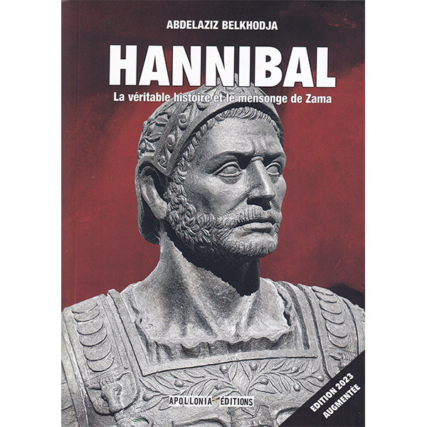 Hannibal 
La véritable histoire et le mensonge de Zama