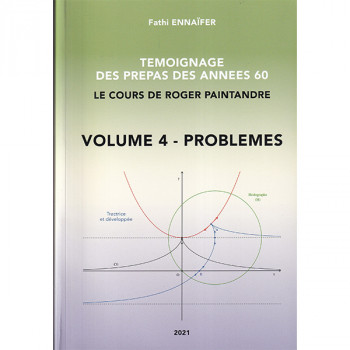 Témoignage des prépas des années  60  le cours de Roger Paintandre Volume 4