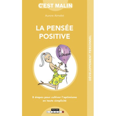 La pensée positive, c'est malin