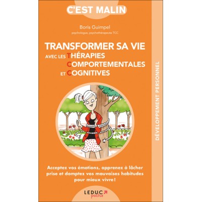 Transformer sa vie avec les thérapies comportementales et cognitives